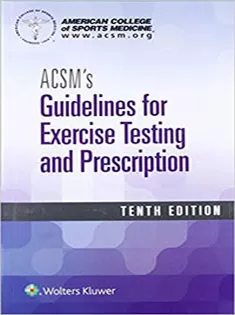 ACSM’s Guidelines for Exercise Testing and Prescription (American College of Sports Medicine)