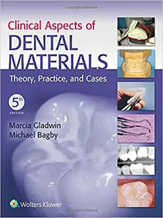 Clinical Aspects of Dental Materials: Theory, Practice, and Cases