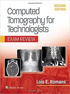 Computed Tomography for Technologists: Exam Review