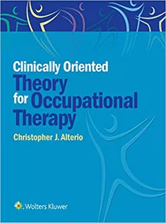 Clinically-Oriented Theory for Occupational Therapy
