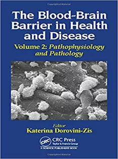 The Blood-Brain Barrier in Health and Disease, Vol 2: Pathophysiology and Pathology