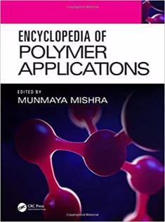 9781498729932 Encyclopedia of Polymer Applications, 3 Volume Set