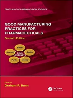 Good Manufacturing Practices for Pharmaceuticals
