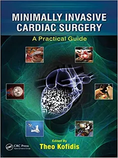 Minimally Invasive Cardiac Surgery: A Practical Guide