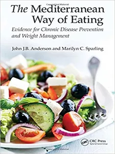 The Mediterranean Way of Eating: Evidence for Chronic Disease Prevention and Weight Management