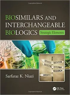 Biosimilars and Interchangeable Biologics: Strategic Elements