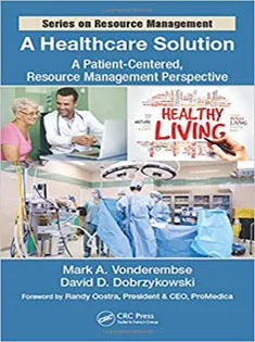 A Healthcare Solution:A Patient-Centered,Resource Management Perspective