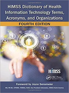 9781498772419 HIMSS Dictionary of Health Information Technology Terms, Acronyms, and Organizations