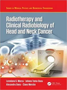 9781498778299 Radiotherapy and Clinical Radiobiology of Head and Neck Cancer