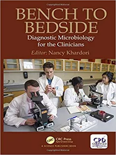 Bench to Bedside: Diagnostic Microbiology for the Clinicians