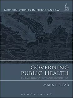9781509917761 Governing Public Health: EU Law, Regulation and Biopolitics