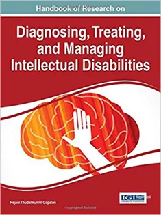 Handbook of Research on Diagnosing, Treating, and Managing Intellectual Disabilities