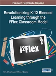 Revolutionizing K-12 Blended Learning Through the i²Flex Classroom Model