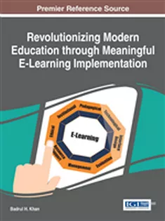 Revolutionizing Modern Education Through Meaningful E-Learning Implementation