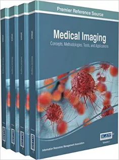 Medical Imaging: Concepts, Methodologies, Tools, and Applications