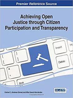 Achieving Open Justice Through Citizen Participation and Transparency