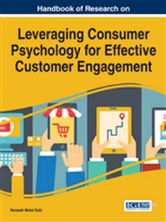 Handbook of Research on Leveraging Consumer Psychology for Effective Customer Engagement