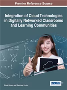Integration of Cloud Technologies in Digitally Networked Classrooms and Learning Communities