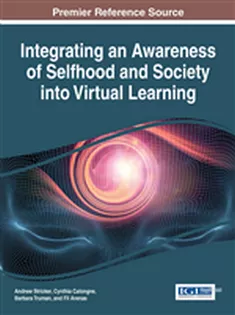 Integrating An Awareness of Selfhood and Society Into Virtual Learning