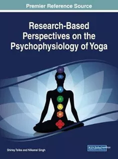 Research-Based Perspectives on the Psychophysiology of Yoga