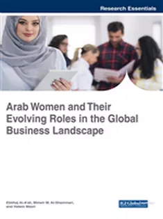 Arab Women and Their Evolving Roles in the Global Business Landscape