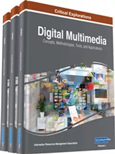 Digital Multimedia: Concepts, Methodologies, Tools, and Applications (3 Volumes)