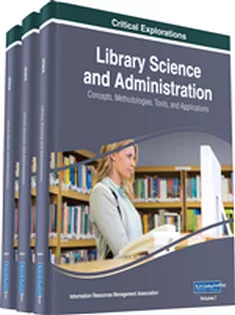 Library Science and Administration: Concepts, Methodologies, Tools, and Applications (3 Volumes)
