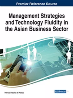 Management Strategies and Technology Fluidity in the Asian Business Sector