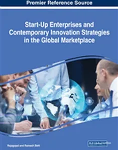 Start-Up Enterprises and Contemporary Innovation Strategies in the Global Marketplace