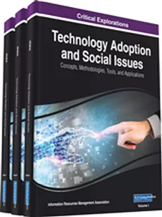 Technology Adoption and Social Issues: Concepts, Methodologies, Tools, and Applications (3 Volumes)