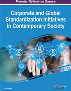 Corporate and Global Standardization Initiatives in Contemporary Society
