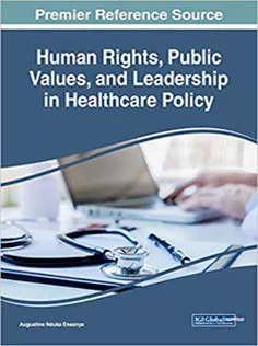 Human Rights, Public Values, and Leadership in Healthcare Policy