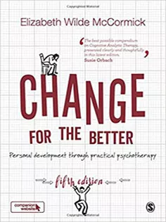 Change for the Better: Personal Development Through Practical Psychotherapy