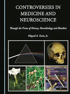 Controversies in Medicine and Neuroscience