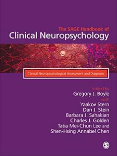 The SAGE Handbook of Clinical Neuropsychology: Clinical Neuropsychological Assessment and Diagnosis