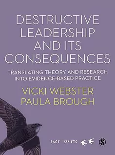 Destructive Leadership in the Workplace and Its Consequences