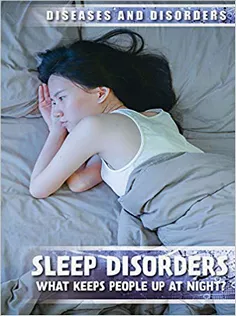 9781534567511 Sleep Disorders: What Keeps People Up at Night?