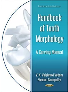 Handbook of Tooth Morphology: A Carving Manual