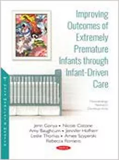 Improving Outcomes of Extremely Premature Infants Through Infant-driven Care