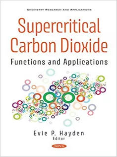 Supercritical Carbon Dioxide: Functions and Applications
