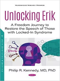 Unlocking Erik: A Freedom Journey to Restore the Speech of Those with Locked-In Syndrome Paperback