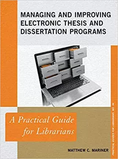 Managing and Improving Electronic Thesis and Dissertation Programs