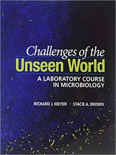 Challenges of the Unseen World: A Laboratory Course in Microbiology