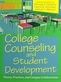 College Counseling and Student Development: Theory, Practice, and Campus Collaboration