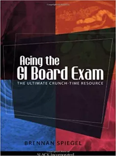 Acing The GI Board Exam: The Ultimate Crunch-Time Resource