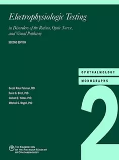 Electrophysiologic Testing in Disorders of the Retina, Optic Nerve, and Visual Pathway