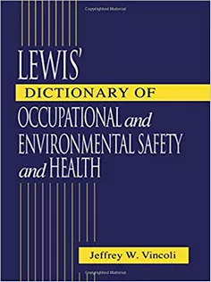 9781566703994 Lewis' Dictionary of Occupational and Environmental Safety and Health
