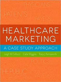 Healthcare Marketing: A Case Study Approach