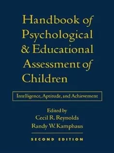Handbook of Psychological and Educational Assessment of Children 2E Intelligence, Aptitude, and Achievement