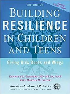 9781581108668 Building Resilience in Children and Teens: Giving Kids Roots and Wings